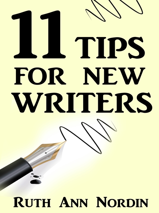 Title details for 11 Tips For New Writers by Ruth Ann Nordin - Available